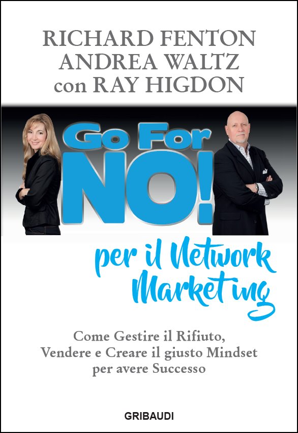 R. Fenton, A. Waltz - Go for no! per il network marketing