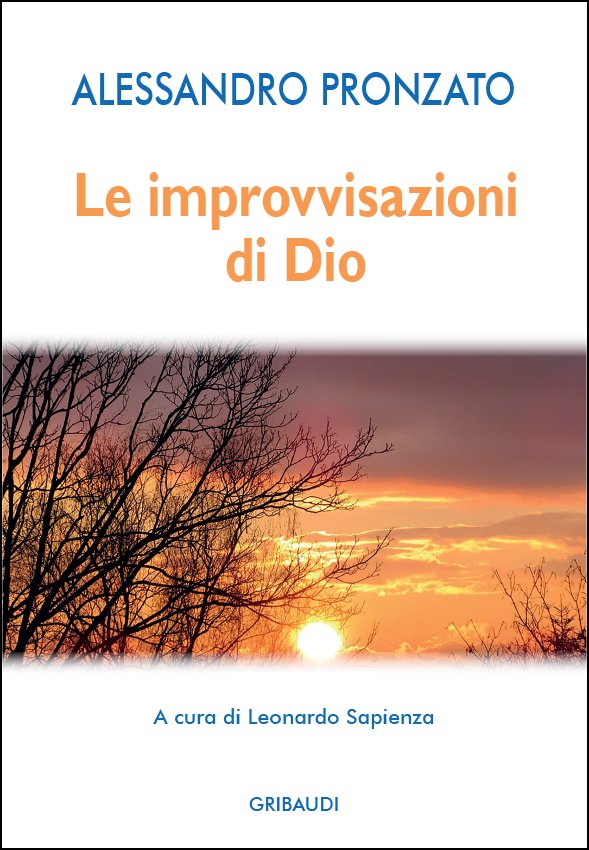 Alessandro Pronzato - Le improvvisazioni di Dio